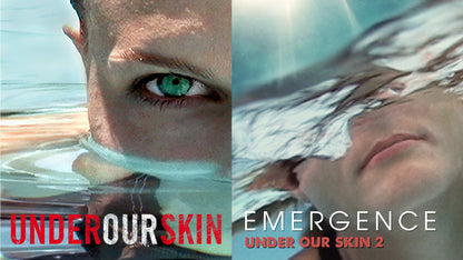 UNDER OUR SKIN 1 & 2